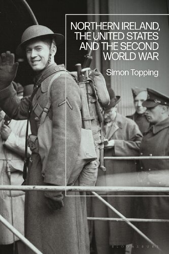 Northern Ireland, the United States and the Second World War (PDF/EPUB Version)
