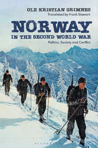 Norway in the Second World War: Politics, Society, and Conflict (PDF/EPUB Version)
