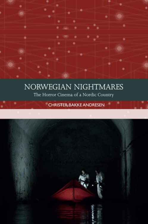 Norwegian Nightmares: The Horror Cinema of a Nordic Country (PDF/EPUB Version)