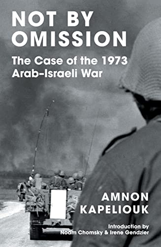 Not by Omission: The Case of the 1973 Arab-Israeli War (PDF/EPUB Version)
