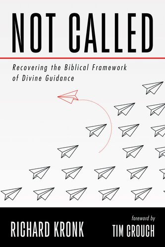 Not Called: Recovering the Biblical Framework of Divine Guidance (PDF/EPUB Version)
