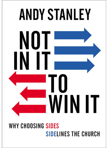 Not in It to Win It: Why Choosing Sides Sidelines The Church (PDF/EPUB Version)