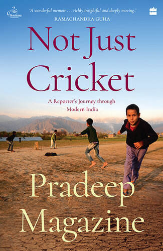 Not Just Cricket: A Reporter's Journey through Modern India (PDF/EPUB Version)