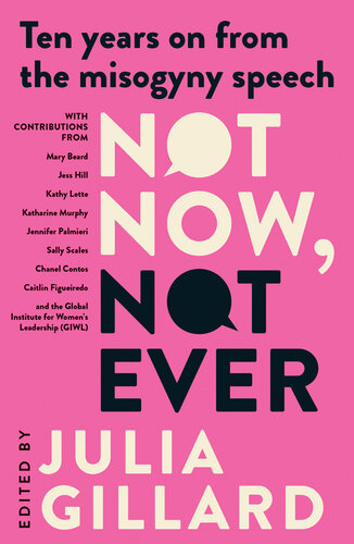 Not Now, Not Ever: Ten years on from the misogyny speech (PDF/EPUB Version)