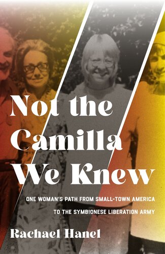 Not the Camilla We Knew: One Woman's Life from Small-town America to the Symbionese Liberation Army (PDF/EPUB Version)