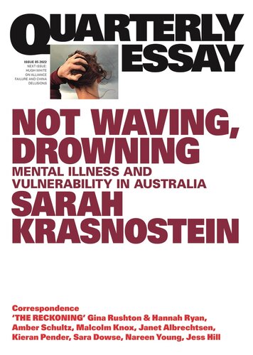 Not Waving, Drowning: Mental Illness and Vulnerability in AustraliaQuarterly Essay 85: On mental health and vulnerability (PDF/EPUB Version)