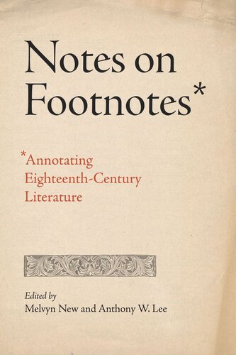 Notes on Footnotes: Annotating Eighteenth-Century Literature (PDF/EPUB Version)