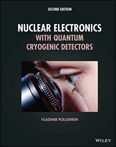 Nuclear Electronics with Quantum Cryogenic Detectors (PDF/EPUB Version)
