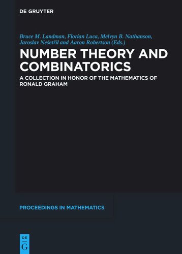 Number Theory and Combinatorics: A Collection in Honor of the Mathematics of Ronald Graham (PDF/EPUB Version)