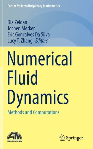 Numerical Fluid Dynamics: Methods and Computations (Forum for Interdisciplinary Mathematics) (PDF/EPUB Version)