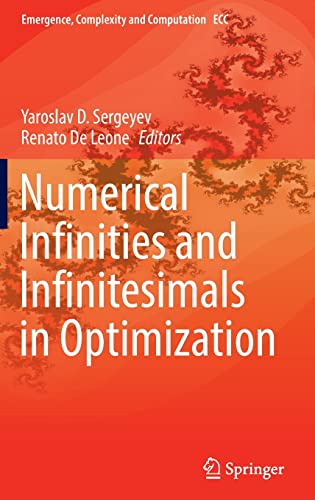 Numerical Infinities and Infinitesimals in Optimization (Emergence, Complexity and Computation, 43) (PDF/EPUB Version)
