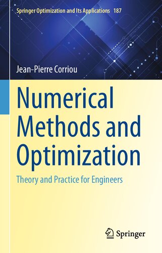 Numerical Methods and Optimization: Theory and Practice for Engineers (Springer Optimization and Its Applications, 187) (PDF/EPUB Version)