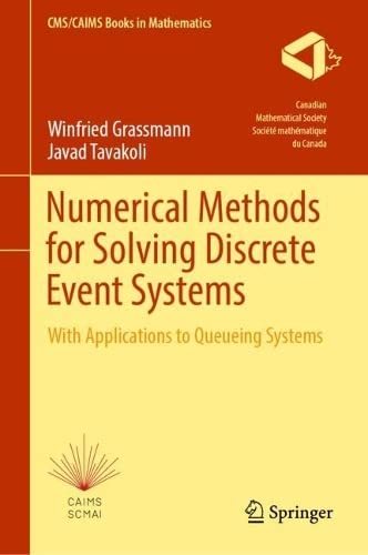 Numerical Methods for Solving Discrete Event Systems: With Applications to Queueing Systems (PDF/EPUB Version)