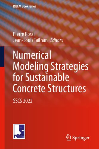 Numerical Modeling Strategies for Sustainable Concrete Structures: SSCS 2022 (RILEM Bookseries, 38) (PDF/EPUB Version)