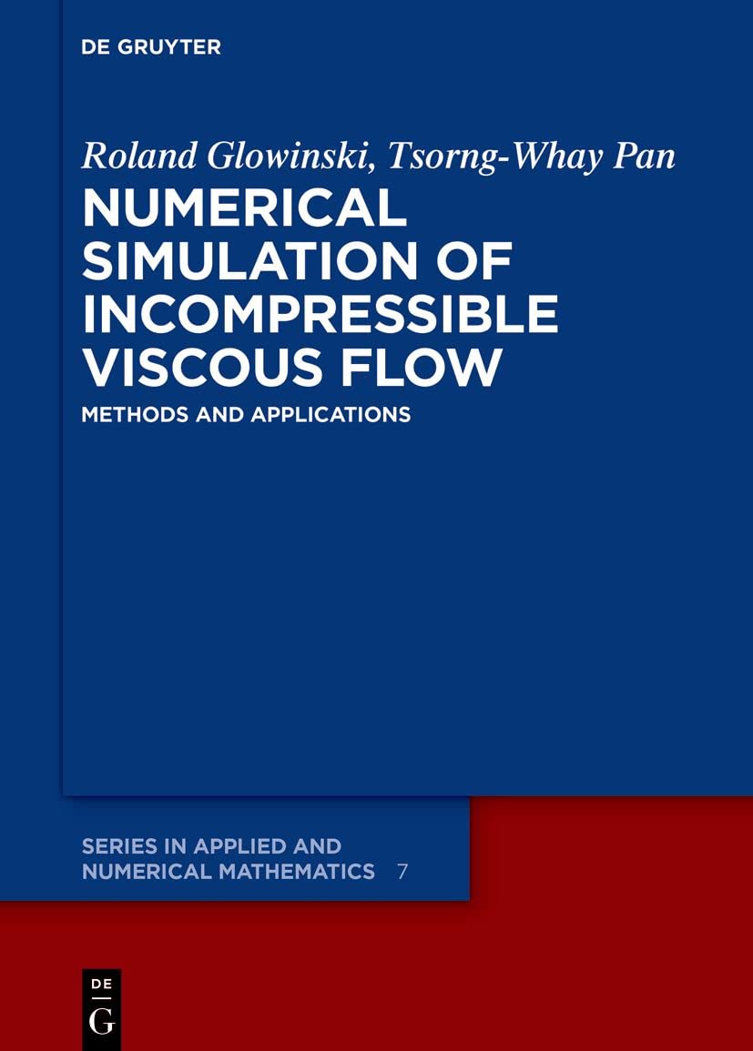 Numerical Simulation of Incompressible Viscous Flow: Methods and Applications (PDF/EPUB Version)
