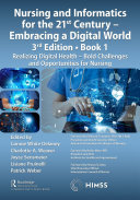 Nursing and Informatics for the 21st Century - Embracing a Digital World, Book 1: Realizing Digital Health - Bold Challenges and Opportunities for Nursing (PDF/EPUB Version)