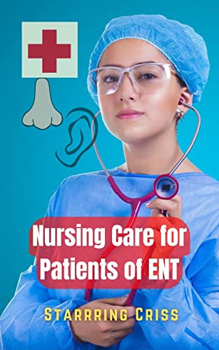 Nursing Care for Patients of ENT (PDF/EPUB Version)