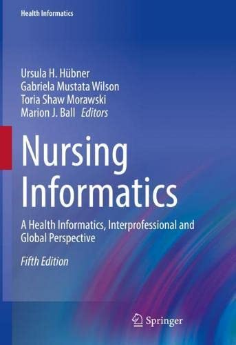 Nursing Informatics: A Health Informatics, Interprofessional and Global Perspective (PDF/EPUB Version)