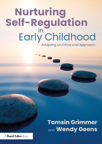Nurturing Self-Regulation in Early Childhood: Adopting an Ethos and Approach (PDF/EPUB Version)