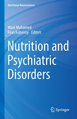 Nutrition and Psychiatric Disorders (Nutritional Neurosciences) (PDF/EPUB Version)