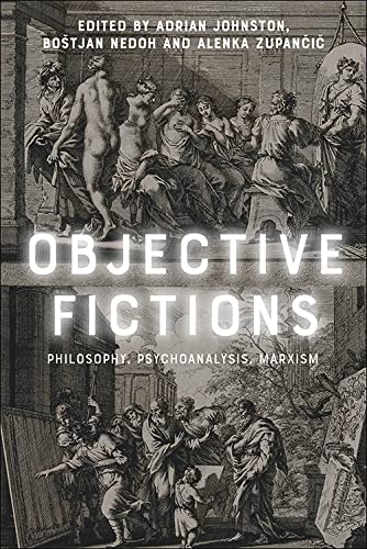 Objective Fictions: Philosophy, Psychoanalysis, Marxism (PDF/EPUB Version)