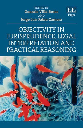 Objectivity in Jurisprudence, Legal Interpretation and Practical Reasoning (PDF/EPUB Version)