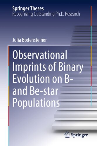 Observational Imprints of Binary Evolution on B- and Be-star Populations (Springer Theses) (PDF/EPUB Version)