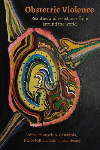 Obstetric Violence: Realities and Resistance from Around the World (PDF/EPUB Version)