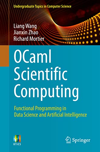 OCaml Scientific Computing: Functional Programming in Data Science and Artificial Intelligence (PDF/EPUB Version)