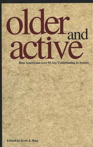 Older and Active: How Americans over 55 Are Contributing to Society (PDF/EPUB Version)