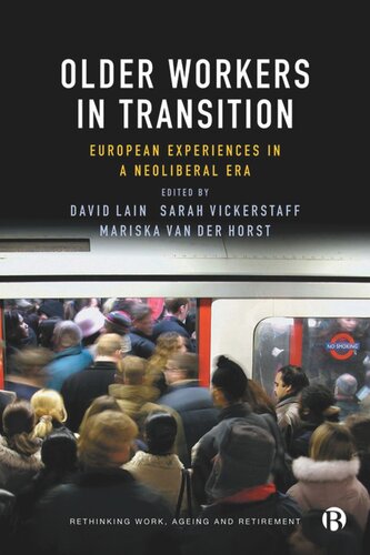 Older Workers in Transition: European Experiences in a Neoliberal Era (PDF/EPUB Version)