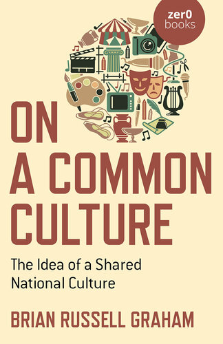 On a Common Culture: The Idea of a Shared National Culture (PDF/EPUB Version)