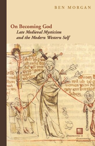On Becoming God: Late Medieval Mysticism and the Modern Western Self (PDF/EPUB Version)