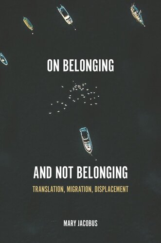 On Belonging and Not Belonging: Translation, Migration, Displacement (PDF/EPUB Version)