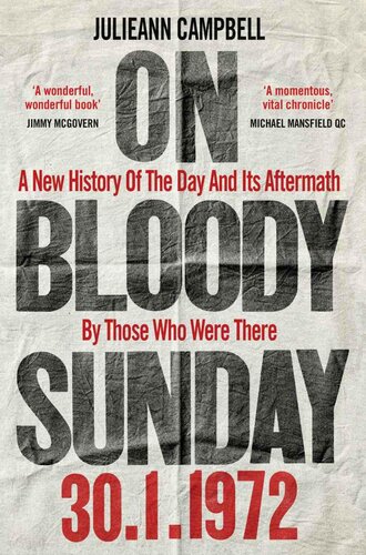 On Bloody Sunday: A New History Of The Day And Its Aftermath – By The People Who Were There (PDF/EPUB Version)