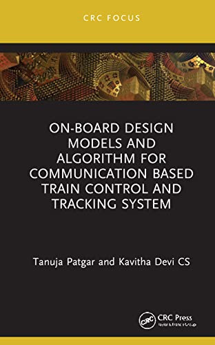 On-Board Design Models and Algorithm for Communication Based Train Control and Tracking System (PDF/EPUB Version)