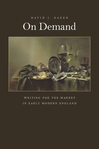 On Demand: Writing for the Market in Early Modern England (PDF/EPUB Version)