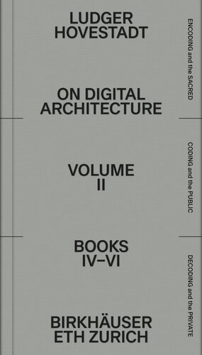 On Digital Architecture in Ten Books. Volume 2 On Digital Architecture in Ten Books: Vol. 2: Books IV–VI. (PDF/EPUB Version)