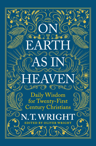 On Earth as in Heaven: Daily Wisdom for Twenty-First Century Christians (PDF/EPUB Version)