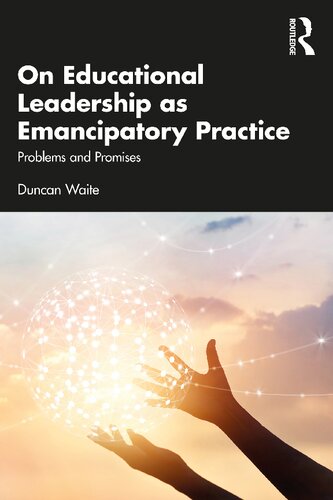 On Educational Leadership as Emancipatory Practice: Problems and Promises (PDF/EPUB Version)