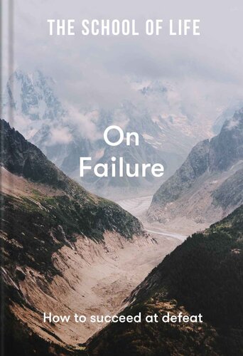 On Failure: How to succeed at defeat (PDF/EPUB Version)