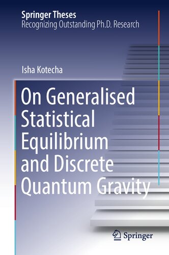 On Generalised Statistical Equilibrium and Discrete Quantum Gravity (Springer Theses) (PDF/EPUB Version)