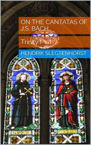On the Cantatas of J.S. Bach: Trinity I-VII (PDF/EPUB Version)