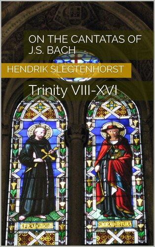 On the Cantatas of J.S. Bach: Trinity VIII-XVI (PDF/EPUB Version)