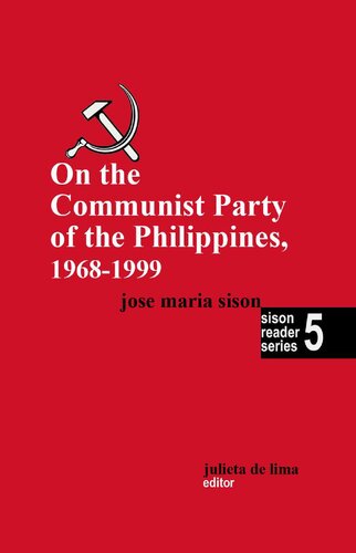 On the Communist Party of the Philippines 1968 - 1999 (Sison Reader Series Book 5) (PDF/EPUB Version)