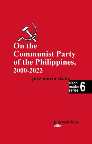 On the Communist Party of the Philippines 2000-2022 (Sison Reader Series Book 6) (PDF/EPUB Version)
