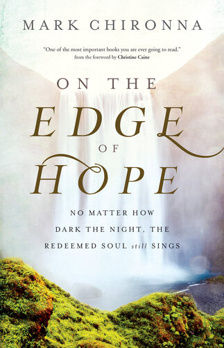 On the Edge of Hope: No Matter How Dark the Night, the Redeemed Soul Still Sings (PDF/EPUB Version)