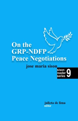 On the GRP-NDFP Peace Negotiations (Sison Reader Series Book 9) (PDF/EPUB Version)