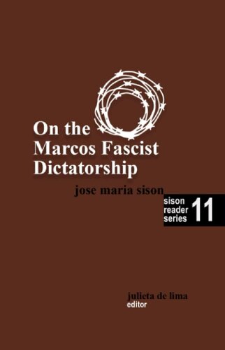 On the Marcos Fascist Dictatorship (Sison Reader Series Book 11) (PDF/EPUB Version)