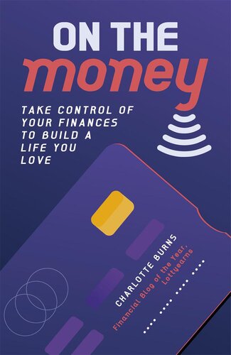 On the Money: Take control of your finances to build a life you love (PDF/EPUB Version)